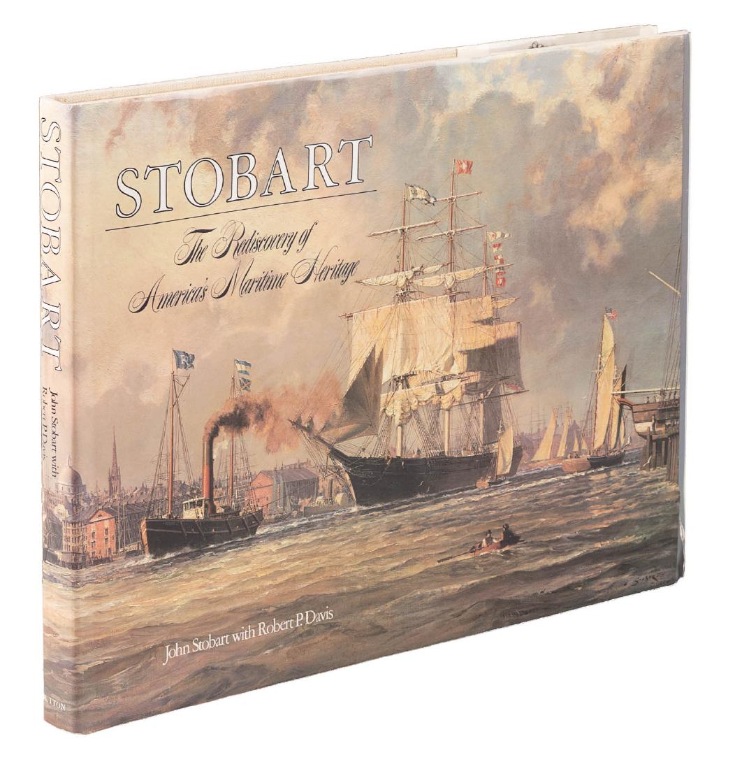 John Stobart's Rediscovery of America's Maritime: Heading: Author: Stobart, John with Robert P. Davis Title: Stobart: The Rediscovery of America's Maritime Heritage Place Published: New York Publisher:E.P. Dutton Date Published: 1985