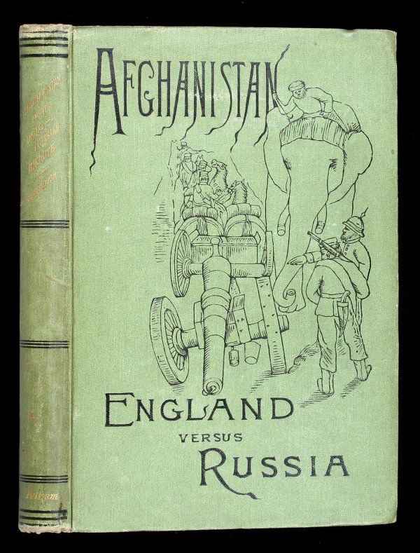 Rodenbough Afghanistan & Anglo-Russian Dispute: Title: Afghanistan and the Anglo-Russian Dispute. An Account of Russia's Advance toward India, Based upon the Reports and Experiences of Russian, German, and British Officers and Travellers; With a De