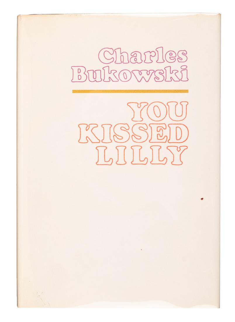 Charles Bukowski You Kissed Lilly One of 200 signed: Heading: Author: Bukowski, Charles Title: You Kissed Lilly Place Published: Santa Barbara Publisher:Black Sparrow Press Date Published: 1978 Description: Illustrations from