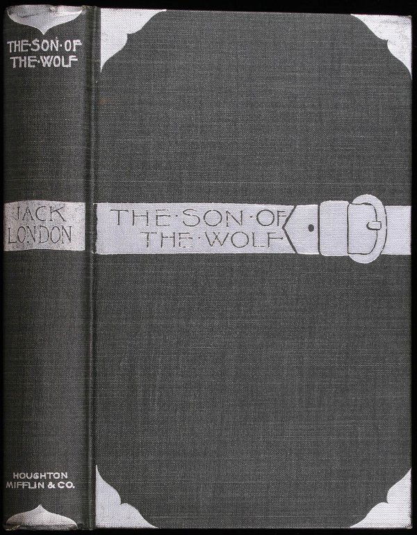Jack London The Son of the Wolf 1st Edition: Title: The Son of the Wolf Author: London, Jack Description: [6], 251, [1] pp. Frontispiece by Maynard Dixon with tissue-guard. Dark gray cloth stamped in silver. First Edition, First Printing.Rare ne