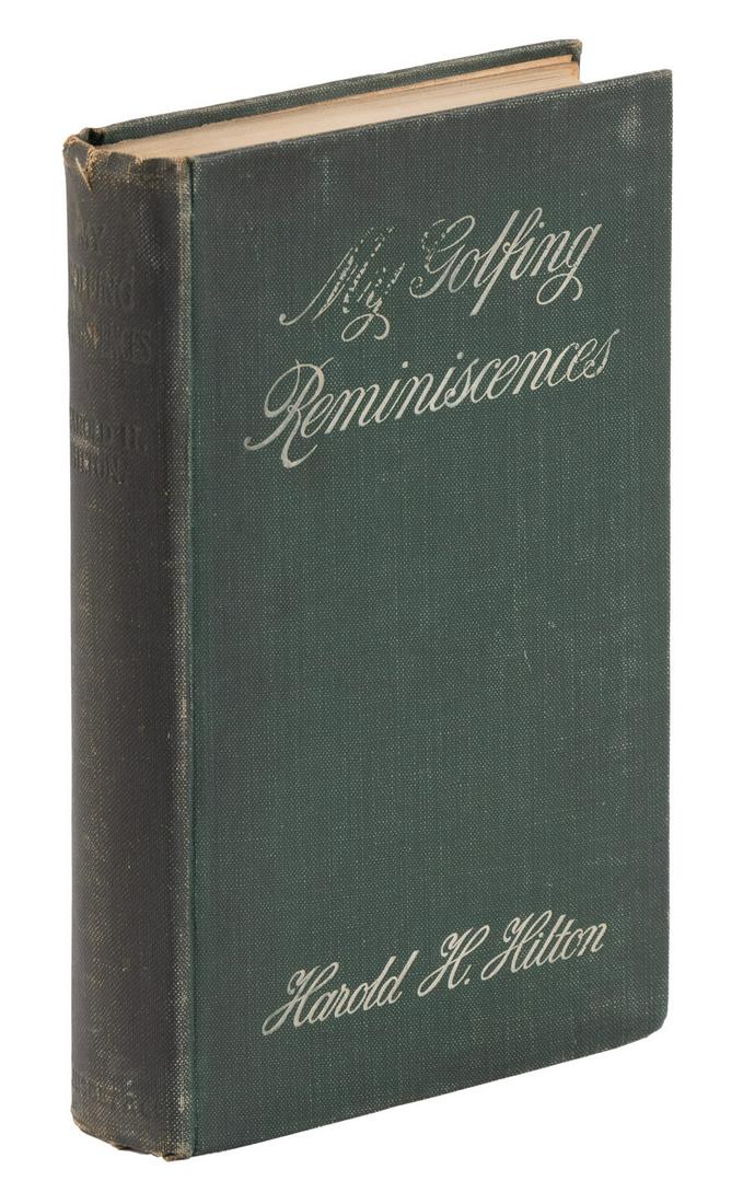 Harold Hilton My Golfing Reminiscences: Heading: Author: Hilton, Harold H. Title: My Golfing Reminiscences Place Published: London Publisher:James Nisbet & Co. Date Published: 1907 Description: 247 pp. (12mo) ori