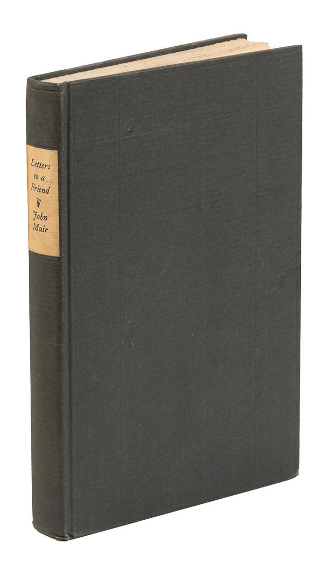 John Muir's Letters to a Friend, 1 of 300 copies: Heading: Author: Muir, John Title: Letters to a Friend: Written to Mrs. Ezra S. Carr, 1866-1879 Place Published: Boston Publisher:Houghton Mifflin Company Date Published: 1915 Descript