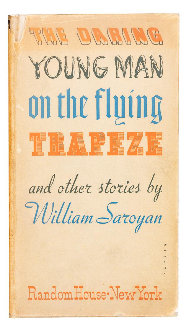 William Saroyan Daring Young Man Signed: Heading: Author: Saroyan, William Title: The Daring Young Man on the Flying Trapeze and other stories Place Published: New York Publisher:Random House Date Published: 1934 Description: