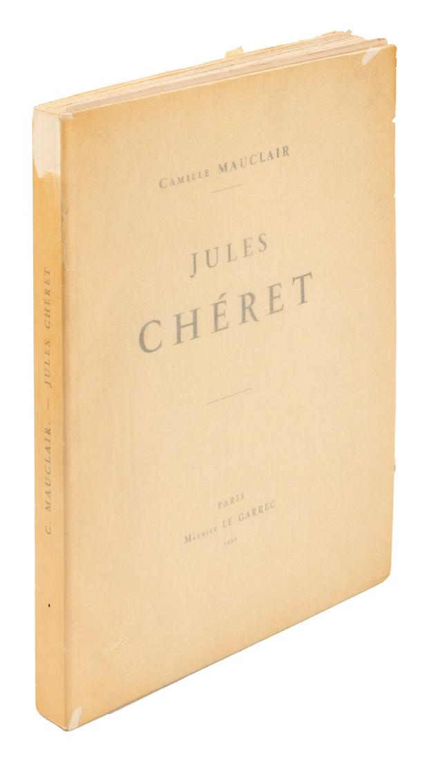 Jules Chéret, 1930 1/700: Heading: (Chéret, Jules) Author: Mauclair, Camille Title: Jules Chéret Place Published: Paris Publisher:Maurice le Garrec Date Published: 1930 Description: 132, [5] pp. Illu