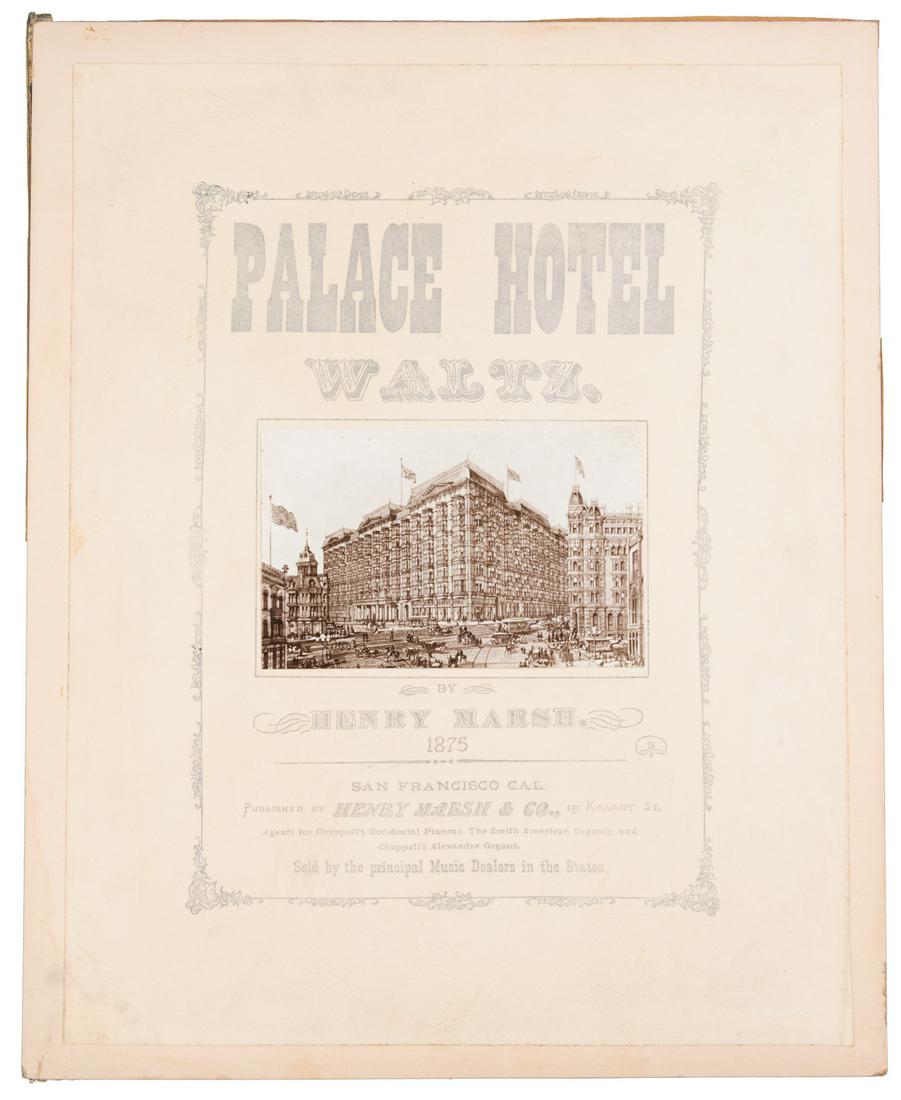 Palace Hotel Waltz proof, 1875: Heading: (Music) Author: Marsh, Henry Title: Palace Hotel Waltz proof sheet Place Published: San Francisco Publisher:Henry Marsh & Co. Date Published: 1875 Description: 41.2