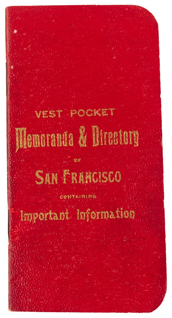 Vest Pocket Guide to San Francisco, 1895: Heading: (California - San Francisco) Author: Title: Vest Pocket Memoranda & Directory of San Francisco Containing Important Information Place Published: San Francisco Publisher:E.C. Hughes, Printer