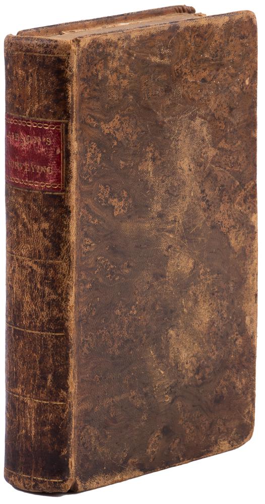 A Treatise of Practical Surveying, 1798: Heading: Author: Gibson, Robert Title: A Treatise of Practical Surveying; which is demonstrated from its first principles, wherein every thing that is useful and curious in that art is fully considere