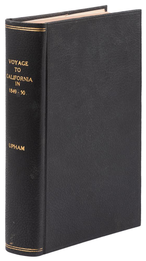 Notes of a Voyage to California Via Cape Horn: Heading: Author: Upham, Samuel C. Title: Notes of a Voyage to California Via Cape Horn, Together with Scenes in El Dorado, in the Years 1849-1850. Place Published: Philadelphia Publisher:Published by