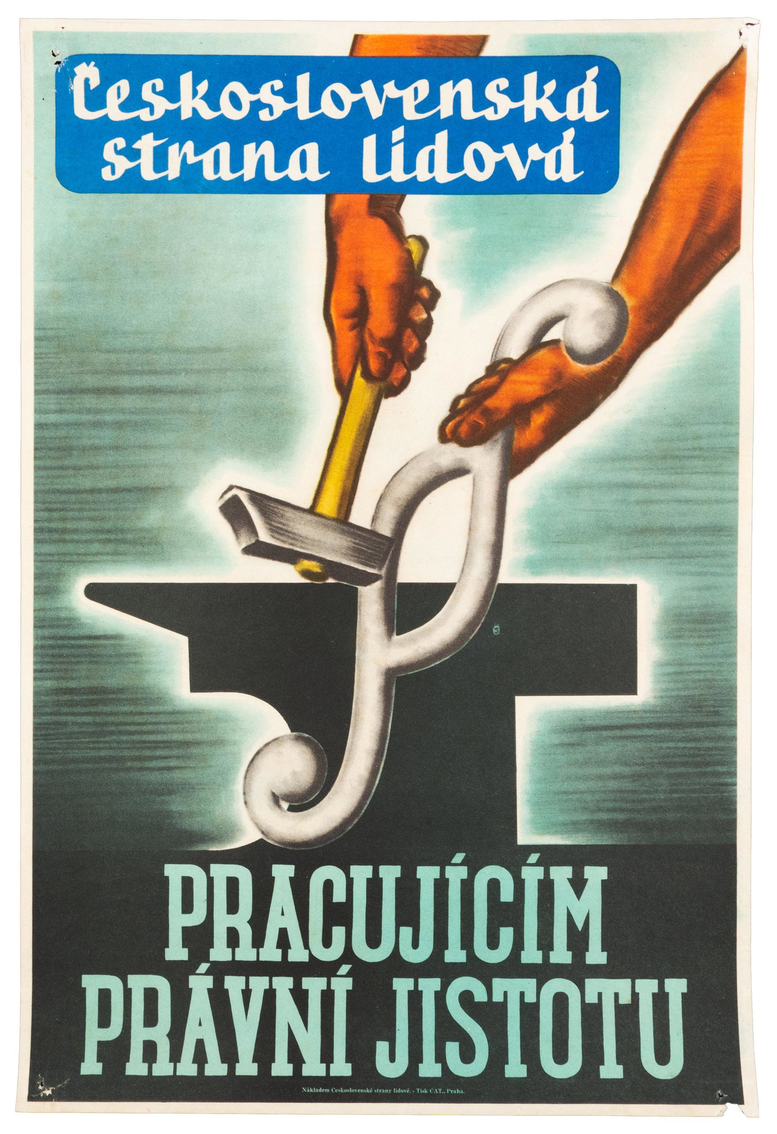 Czech propaganda poster: Heading: (Propaganda & Political Posters - Czechoslovakia) Author: Title: Pracujicim Pravni Jistotu / I Work for Safety Place Published: Prague Publisher:Ceskoslovenska Strana Lidova Date Publis
