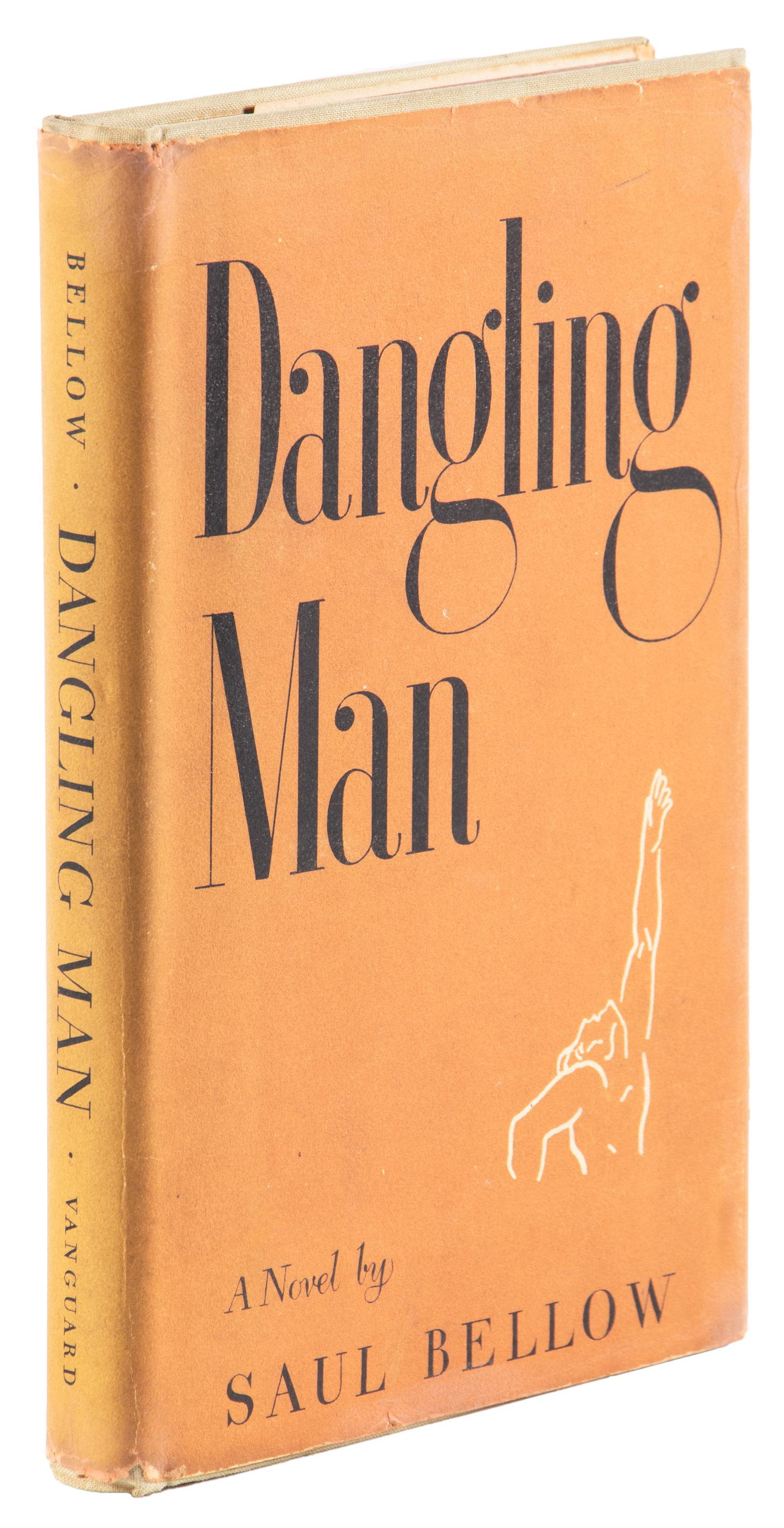 First edition of Bellow's Dangling Man in dj: Heading: Author: Bellow, Saul Title: Dangling Man Place Published: New York Publisher:The Vanguard Press Date Published: [1944] Description: Original pale green cloth with brown