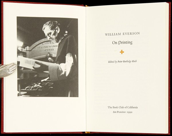 William Everson On Printing: Title: On Printing Author: Everson, William Description: xviii, [2], 113 pp. Edited by Peter Rutledge Koch. Illustrated from photographs and facsimiles; folding prospectus example for "The Equinox Pre