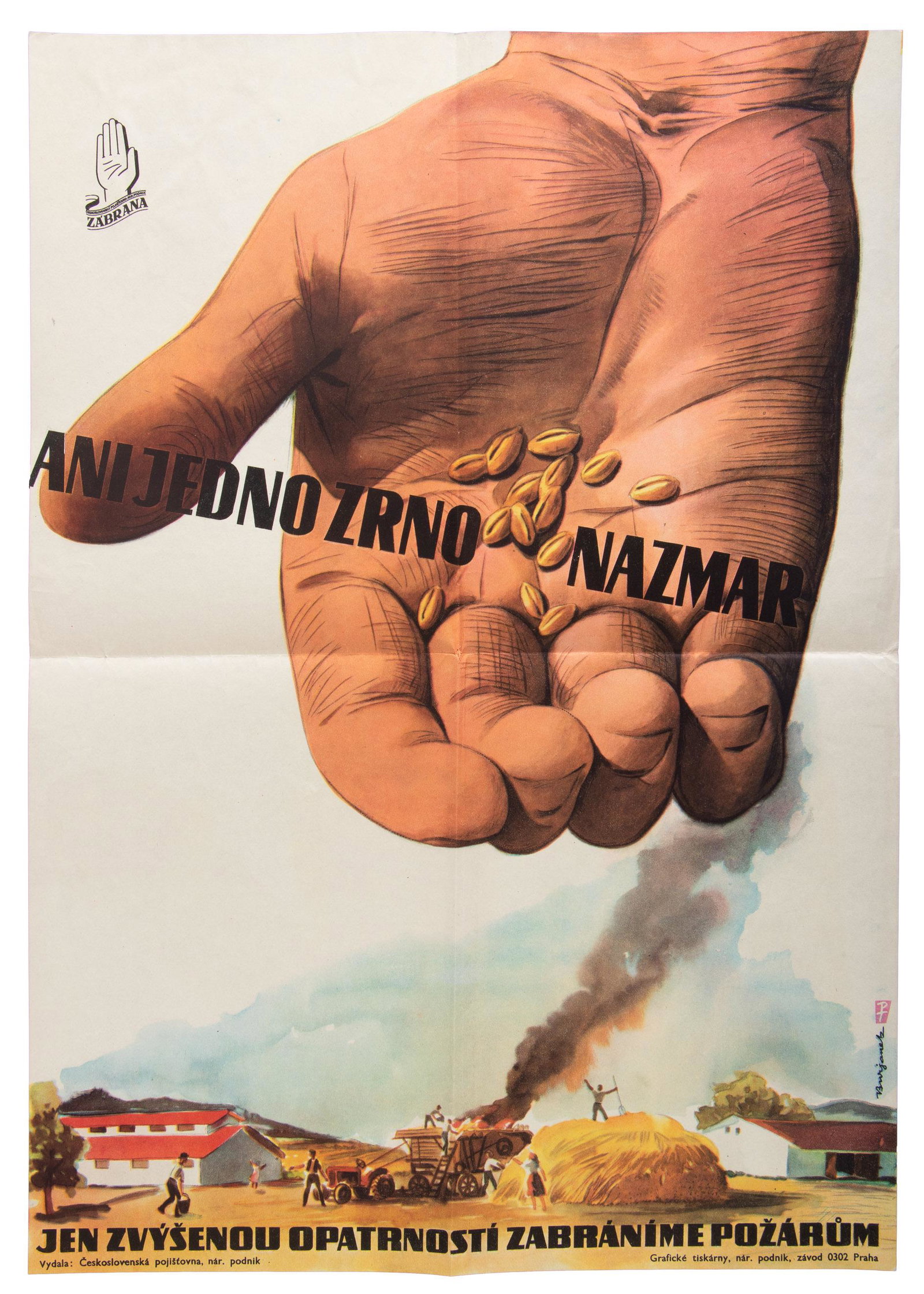Not One Grain Wasted: Heading: (Posters - Propaganda) Author: Burjanek Title: ANI JEDNO ZRNO NAZMAR / NOT ONE GRAIN WASTED Place Published: Prague Publisher:National Czechoslovak Insurance Company Date Published: