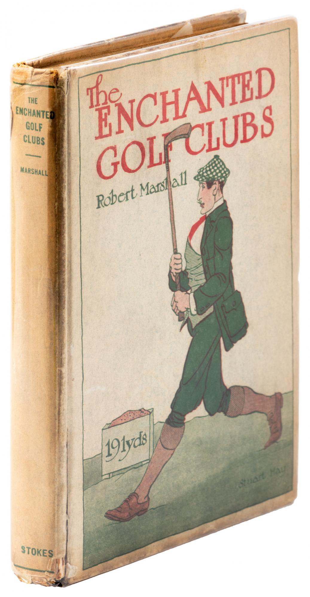 The Enchanted Golf Clubs, 1st US Edition: Heading: Author: Marshall, Robert Title: The Enchanted Golf Clubs Place Published: New York Publisher:Frederick Stokes Date Published: [1920] Description: [8], 152 pp. Illustrat