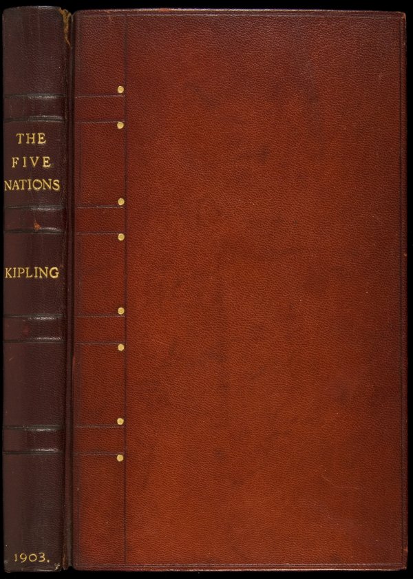 Kipling's Five Nations St. John Hornby's Copy: Title: The Five Nations Author: Kipling, Rudyard Description: xvi, 215 pp. 7¼x4½, full brown morocco, raised bands with strapwork design continued in blind onto front and rear covers, accented with 