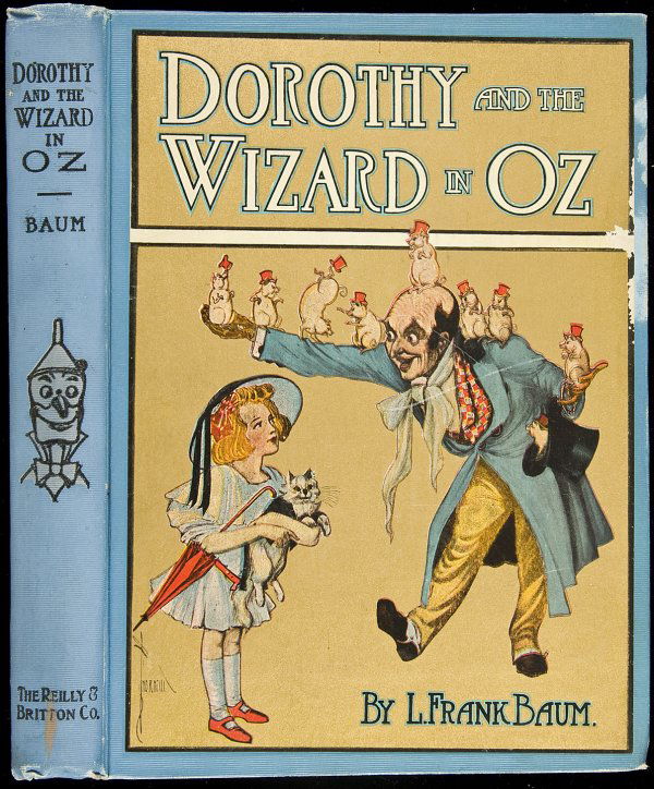 Dorothy and the Wizard 1st edition, 1st state: Title: Dorothy and the Wizard in Oz Author: Baum, L. Frank Description: Illustrated with 16 color plates & numerous black and white drawings by John R. Neill. 9x6½, light blue cloth, pictorial cover