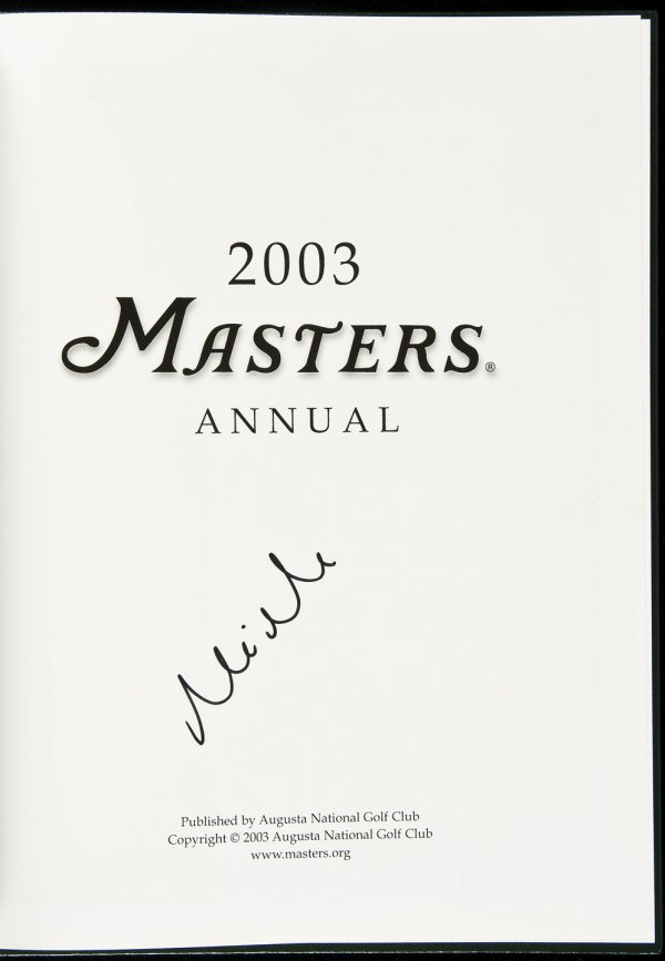 2003 Masters Annual, signed by Mike Weir: Title: 2003 Masters Annual - signed by the champion Mike Weir Author: ** Description: 86 pp. Profusely illustrated with color photographs, including endpapers. 11¾x9, green leatherette stamped in gil