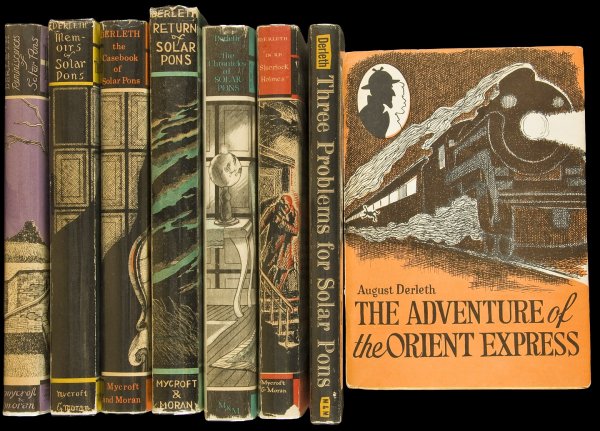 Eight volumes by August Derleth: Title: Eight volumes by August Derleth Author: Derleth, August Description: Includes: "In Re: Sherlock Holmes" The Adventures of Solar Pons. Jacket price clipped. 1945. * The Memoirs of Solar Pons. 19