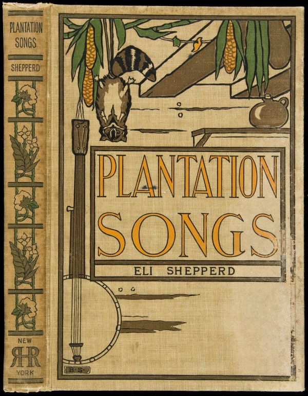 Plantation Songs for My Lady's Banjo: Title: Plantation Songs for My Lady's Banjo and Other Negro Lyrics & Monologues Author: Shepperd, Eli Description: 150 pp. Illustrated with photographs by J.W. Otts. (8vo) original decorated tan cloth