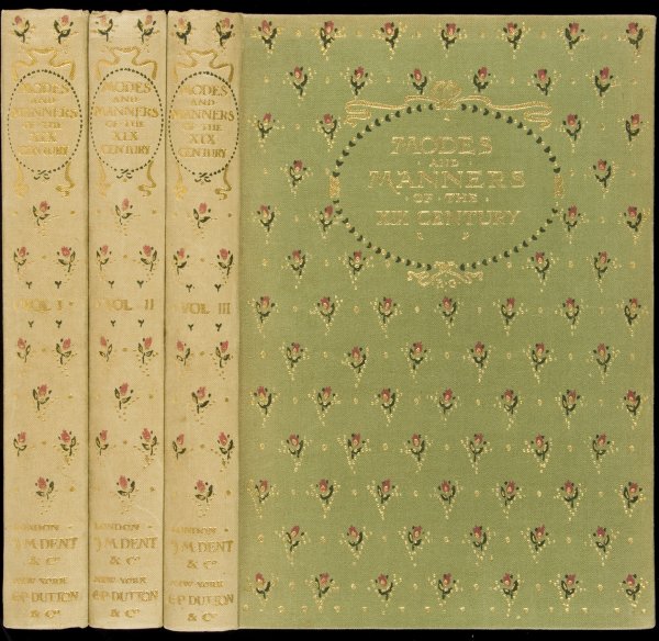 Modes & Manners of the Nineteenth Century: Title: Modes & Manners of the Nineteenth Century as Represented in the Pictures and Engravings of the Time Author: Fischel, Oskar and Max von Boehn Description: 3 volumes. Translated by M. Edwardes. P