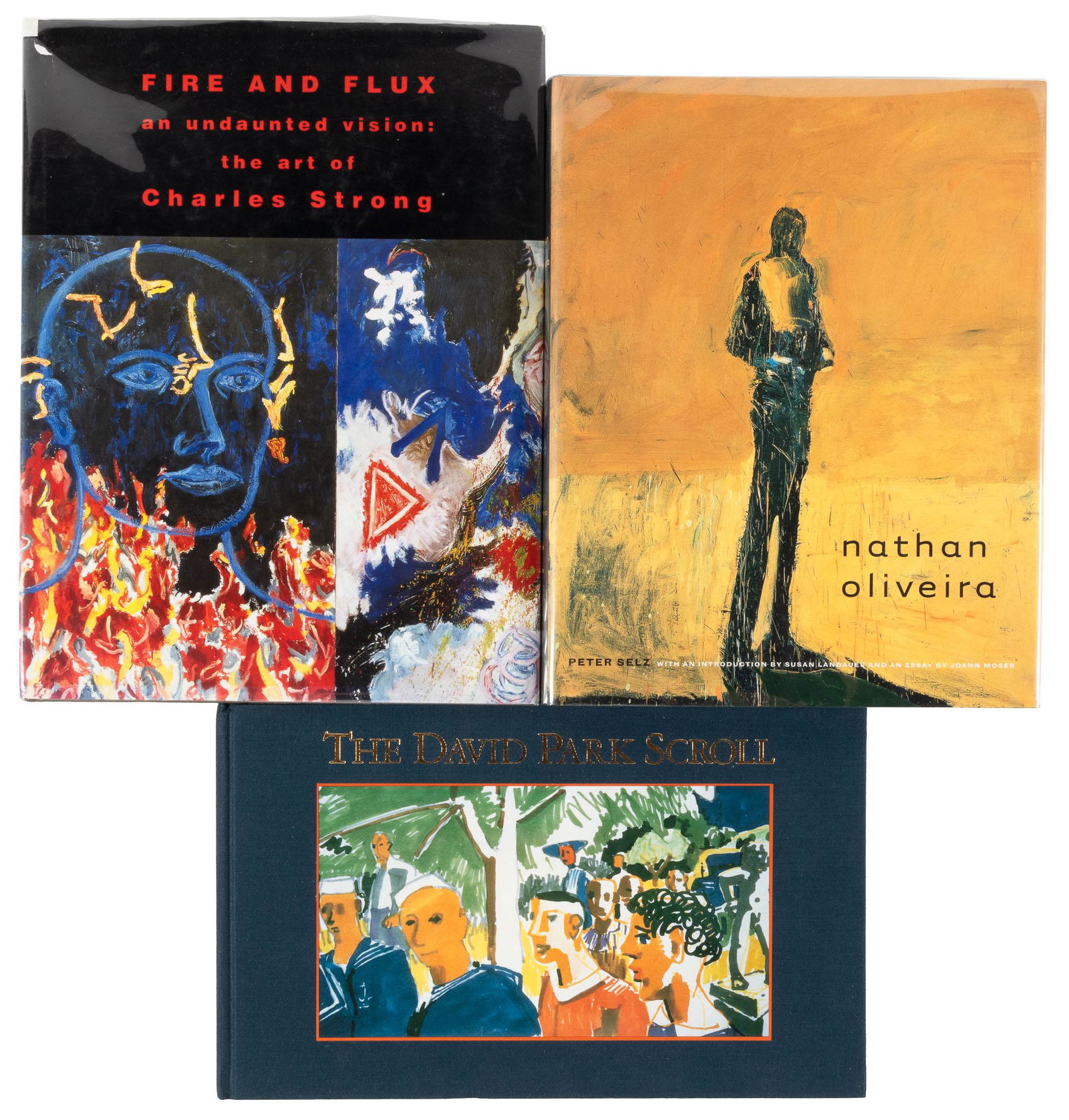Three works on contemporary art, two signed: Heading: (Contemporary Art) Author: Title: Fire and Flux an Undaunted Vision: The Art of Charles Strong [with] The David Park Scroll [and] Nathan Oliveira Place Published: Various places Publisher: