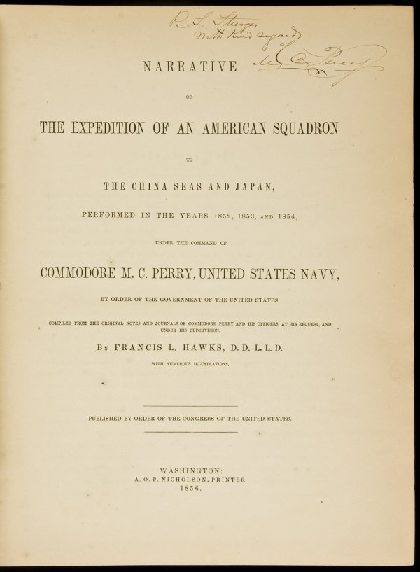 Perry's Narrative inscribed and signed: Title: Narrative of the Expedition of an American Squadron to the China Seas and Japan, Performed in the Years 1852, 1853, and 1854, under the Command of Commodore M.C. Perry, United States Navy, by O