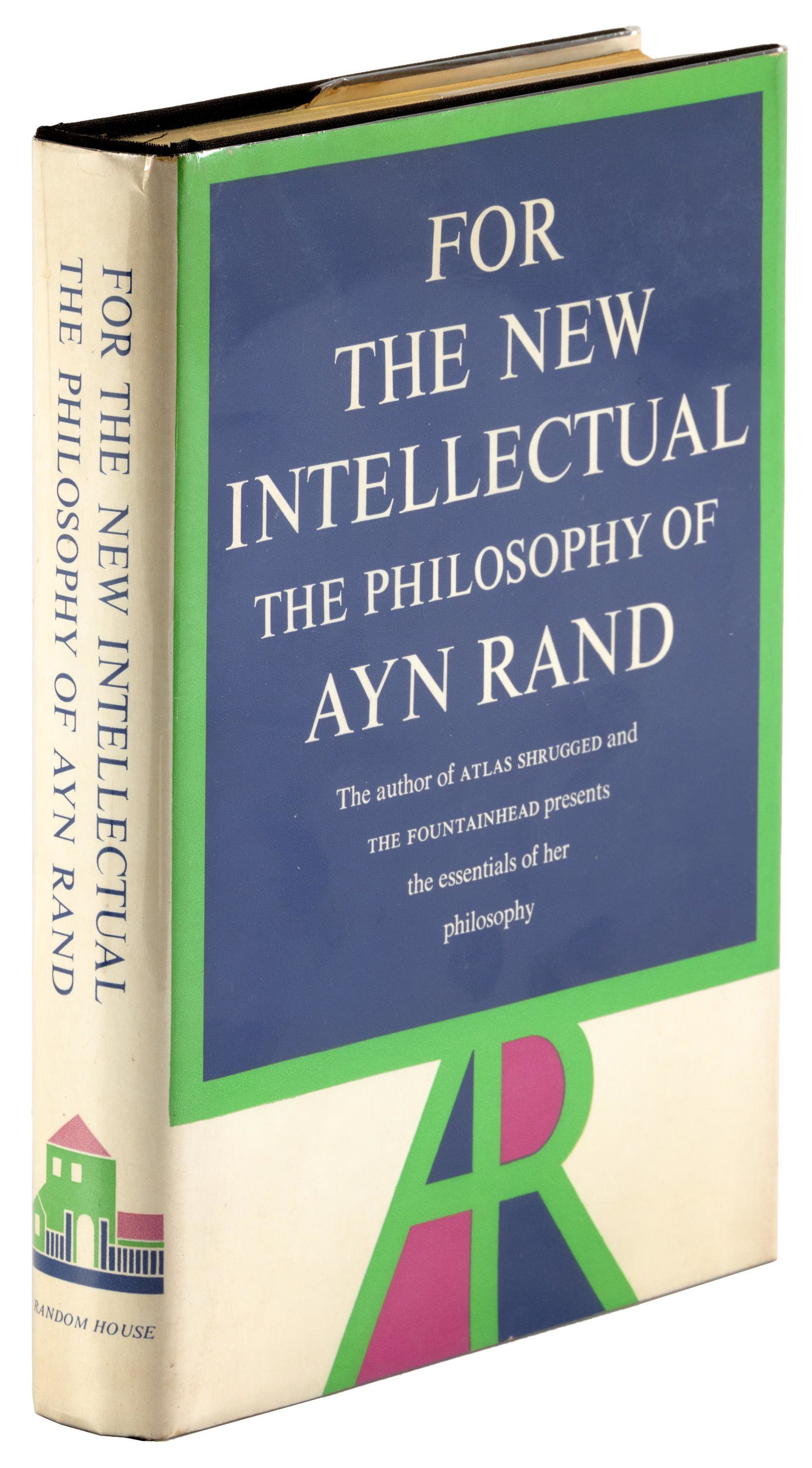 For the New Intellectual, inscribed by Ayn Rand: Heading: Author: Rand, Ayn Title: For the New Intellectual Place Published: New York Publisher:Random House Date Published: [1961] Description: Black cloth lettered in gilt; top