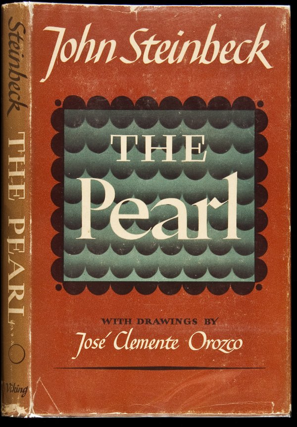 John Steinbeck The Pearl 1st Edition: Title: The Pearl Author: Steinbeck, John Description: Illustrated with drawings by José Clemente Orozco. Brown cloth, dust jacket. First Edition.Second state jacket with photograph of Steinbeck looki