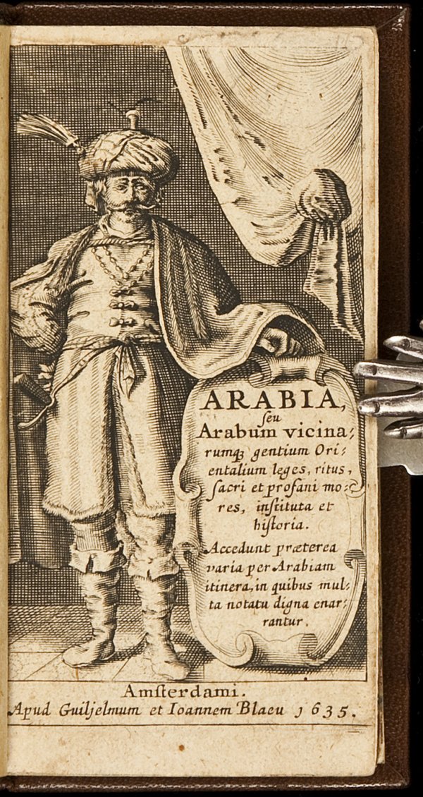 Account of Arabia published by Blaeu 1635: Title: Arabia, seu Arabum vicinarumquae gentium orientalium leges, ritus sacri et profani mores, instituta et historia Author: Gabriel Sionita Description: 247 pp. Engraved pictorial title-page. (16mo