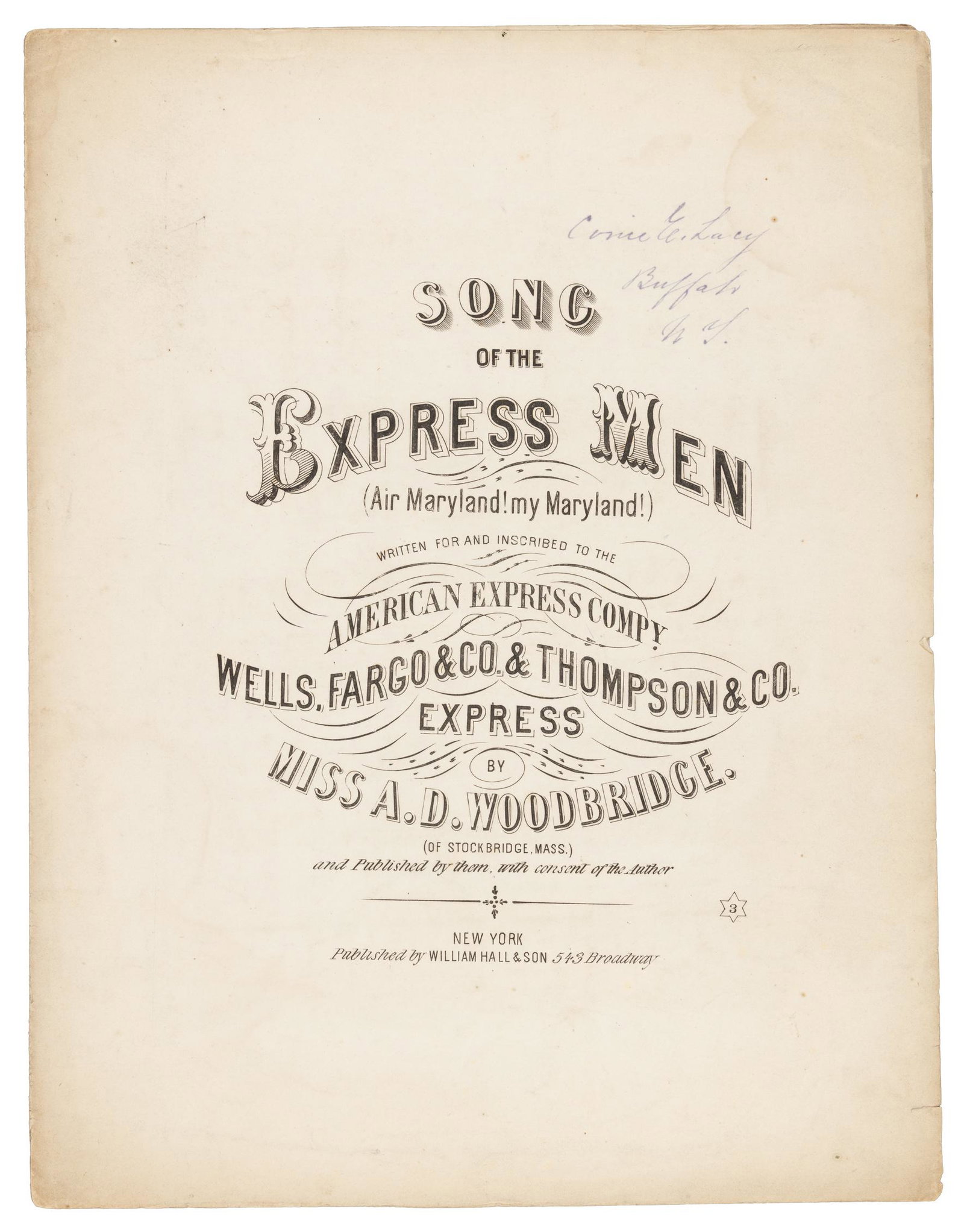 Sheet Music Ode to Wells Fargo: Heading: (Wells Fargo) Author: Woodbridge, A.D. Title: Song of the Express Men (Air Maryland! my Maryland!) Written For and Inscribed to the American Express Comp.y, Wells, Fargo & Co. & Thompson & Co