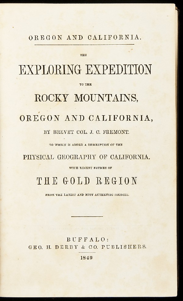 Fremont Oregon & California Rocky Mountains 1849: Title: Oregon and California: The Exploring Expedition to the Rocky Mountains, Oregon and California...to which is added a Description of the Physical Geography of California, with recent notices of t