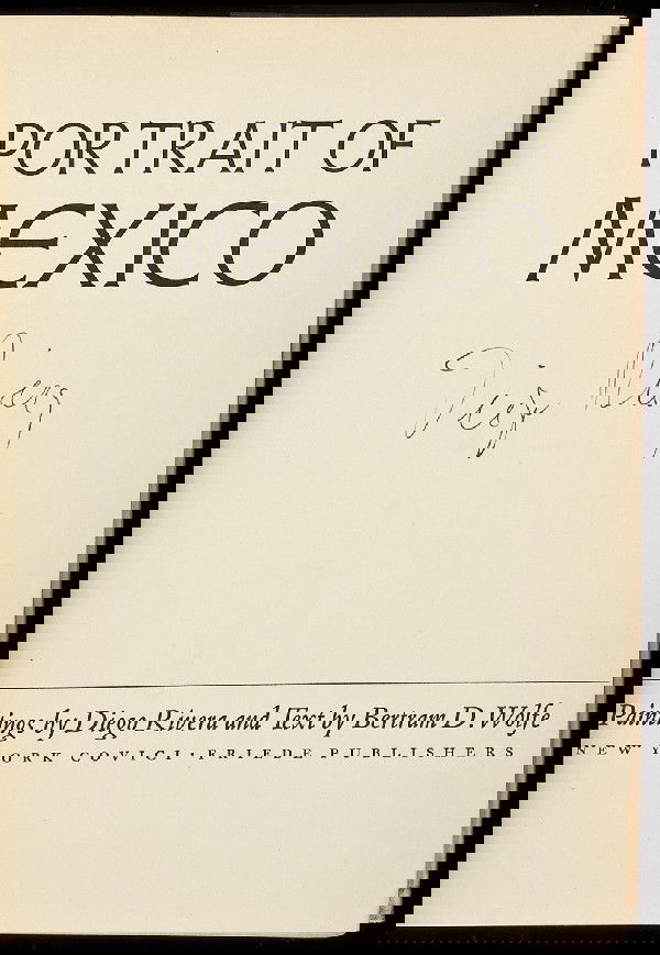 Portrait of Mexico signed by Diego Rivera: Title: Portrait of Mexico Author: Wolfe, Bertram D. Description: Illustrated with black and white plates of Diego Rivera paintings. Cloth, dust jacket. First Edition.Signed by artist Diego Rivera on t