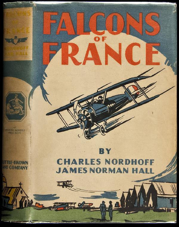 Nordhoff & Hall Falcons of France 1st Edition: Title: Falcons of France: A Tale of Youth and the Air Author: Nordhoff, Charles and James Norman Hall Description: Illustrated with 4 color plates by A. Vimnèra, including frontispiece. Light blue cl
