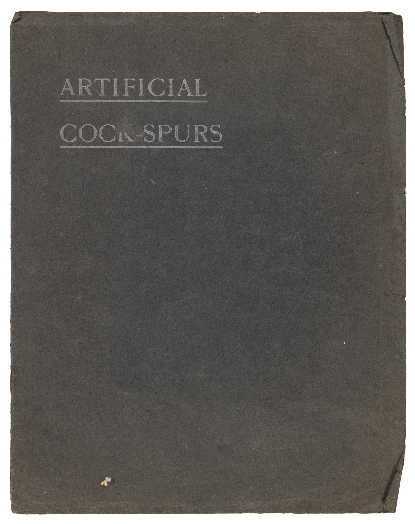 Artificial Cock-spurs rare: Heading: Author: H.A Title: Notes on Artificial Cock-spurs Place Published: Liskeard Publisher:Snell and Cowling, Printers Date Published: [c.1900s] Description: 4, [1] pp.