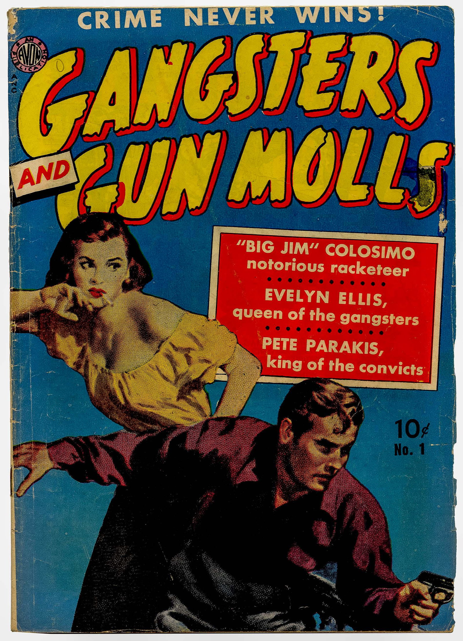 GANGSTERS and GUN MOLLS #1 * 3.0 * Avon CRIME * Wally: Heading: Author: Title: GANGSTERS AND GUN MOLLS No. 1 Place Published: Publisher:Avon [Indicia: Avon Periodicals, Inc.] Date Published: September, 1951 Description: