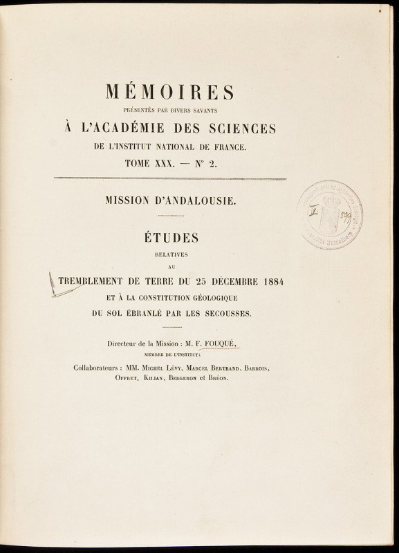 Study of 1884 earthquake in Andalusia Spain: Title: Mission d'Andalousie. Études relatives au tremblement de terre du 25 décembre 1884 et à la constitution géologique du sol ébranlé par les secousses Author: Fouqué, Ferdinand, editor Desc