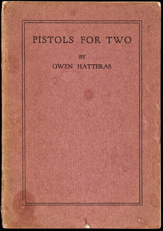 H.L. Mencken & G.J. Nathan collaboration: Title: Pistols for Two Author: Hatteras, Owen [pseud. H.L. Mencken & George Jean Nathan] Description: 42 pp. (8vo) original wrappers. First Edition.Scarce and fragile pseudonymous collaboration of H.L