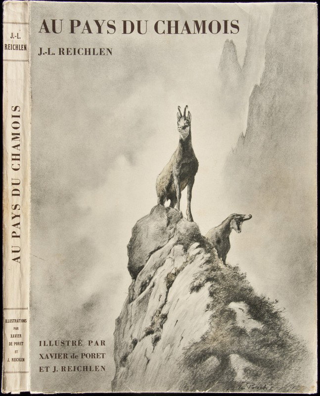 Au Pays du Chamois Chasse et Montagne: Title: Au Pays du Chamois Chasse et Montagne Author: Reichlen, J.-L. Description: 132, [2] pp. Illustrations by Xavier de Poret and J. Reichlen. (4to) original illustrated wrappers. One of 2000 copies