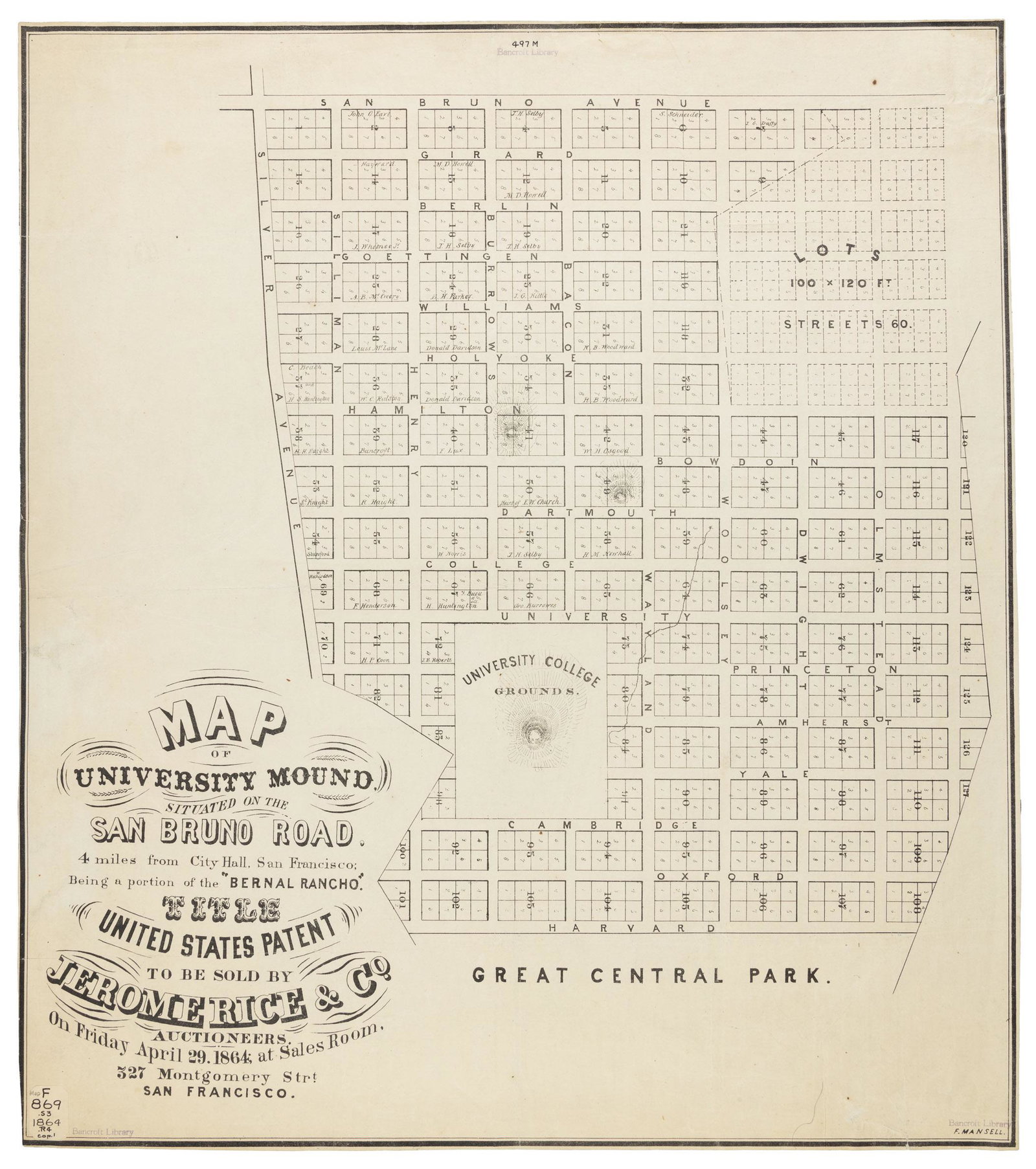 "University Mound" in S.F. on the auction block: Heading: -1864 Author: Mansell, Frederick Title: Map of University Mound: situated on the San Bruno Road, 4 miles from City Hall, San Francisco, being a portion of the "Bernal Rancho"... To be sold by