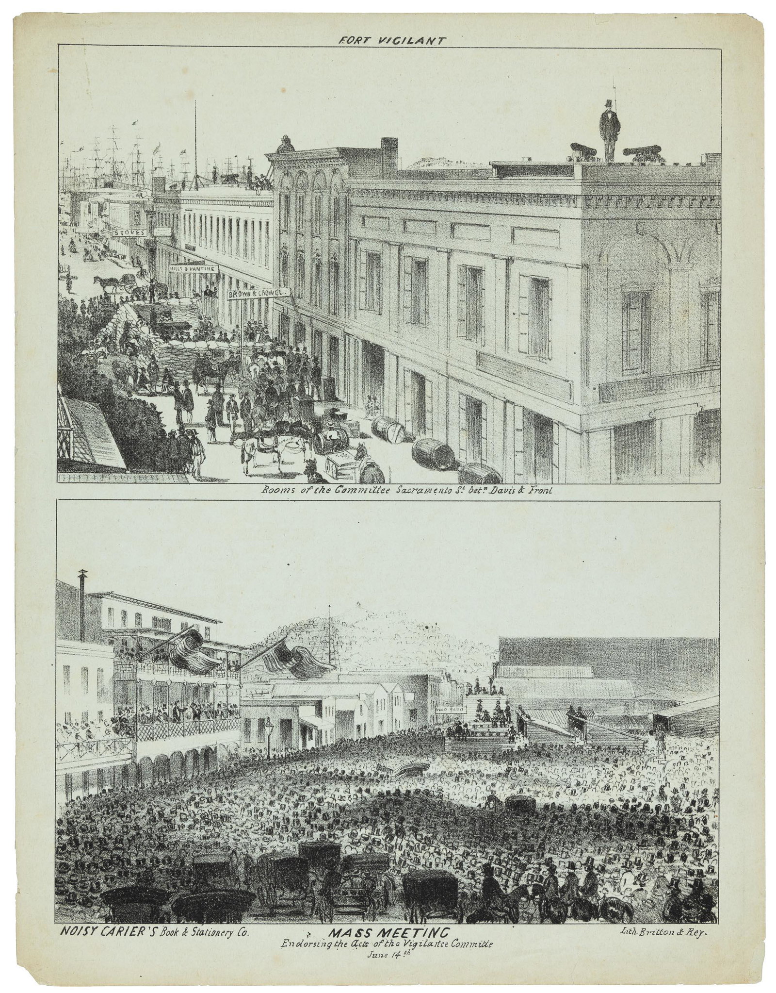 Pictorial Letter Sheet SF Vigilance Committee: Heading: (Fort...) Author: Title: Fort Vigilant. Rooms of the Committee, Sacramento St. Betn. Davis & Front [Upper]; Mass Meeting Endorsing the Acts of the Vigilance Committe (sic), June 14th [Lower] 
