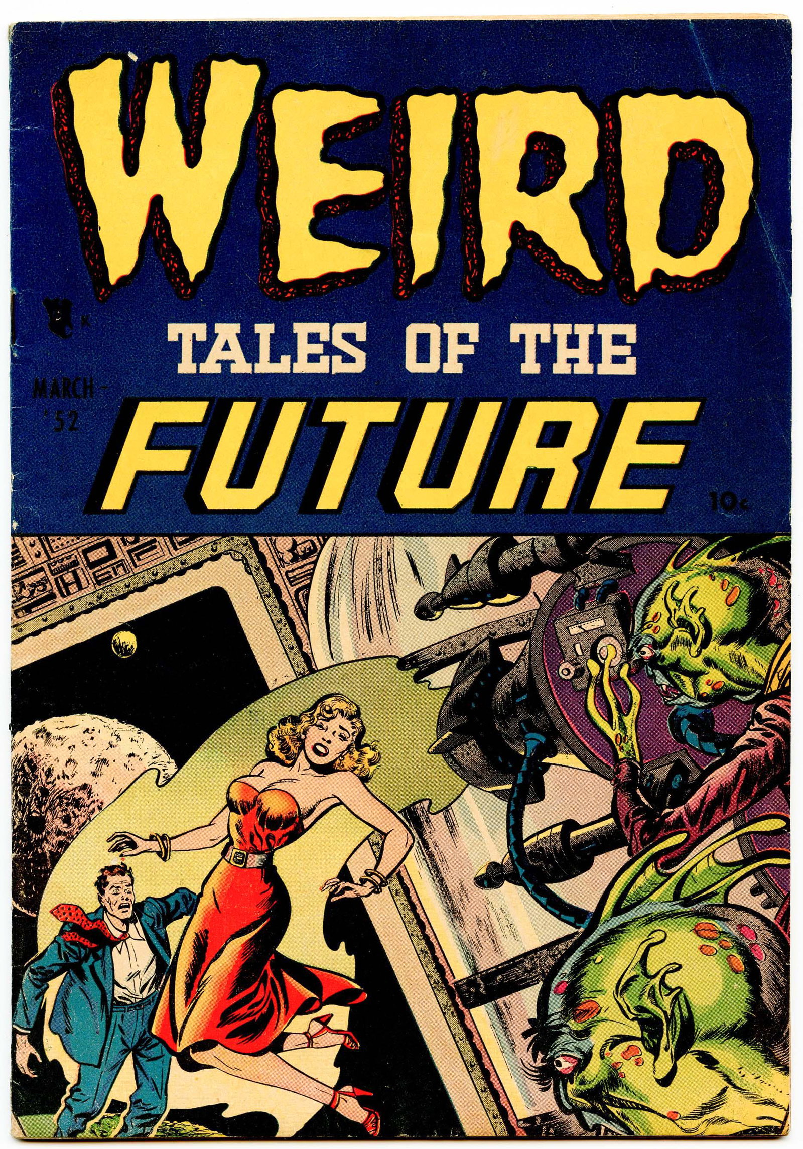 WEIRD TALES OF THE FUTURE #1 * 3.5 * Alien Abduction Claims Blamed on COMICS: Heading: Author: Title: WEIRD TALES OF THE FUTURE No. 1 Place Published: Publisher:Stanley Morse [Indicia: S.P.M. Publications, Inc.] Date Published: March, 1952 Description: