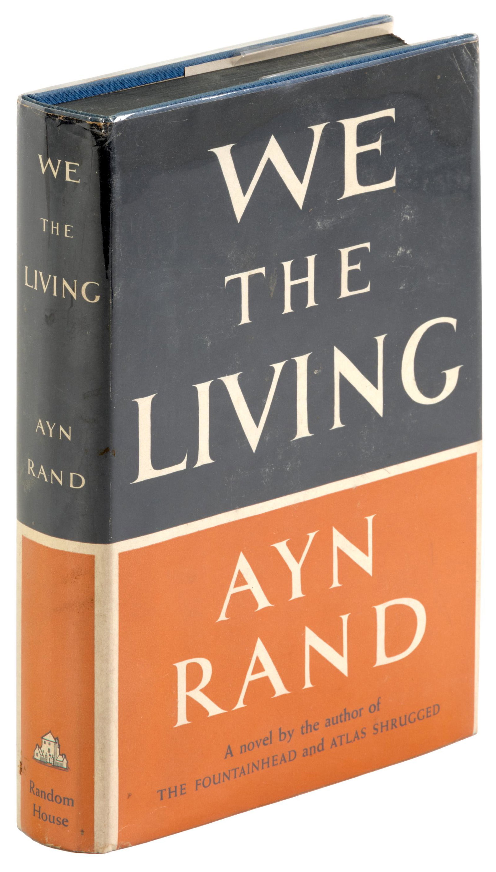 Ayn Rand's first book in English: Heading: Author: Rand, Ayn Title: We the Living Place Published: New York Publisher:Random House Date Published: [1959] Description: Blue cloth decorated in black and lettered i