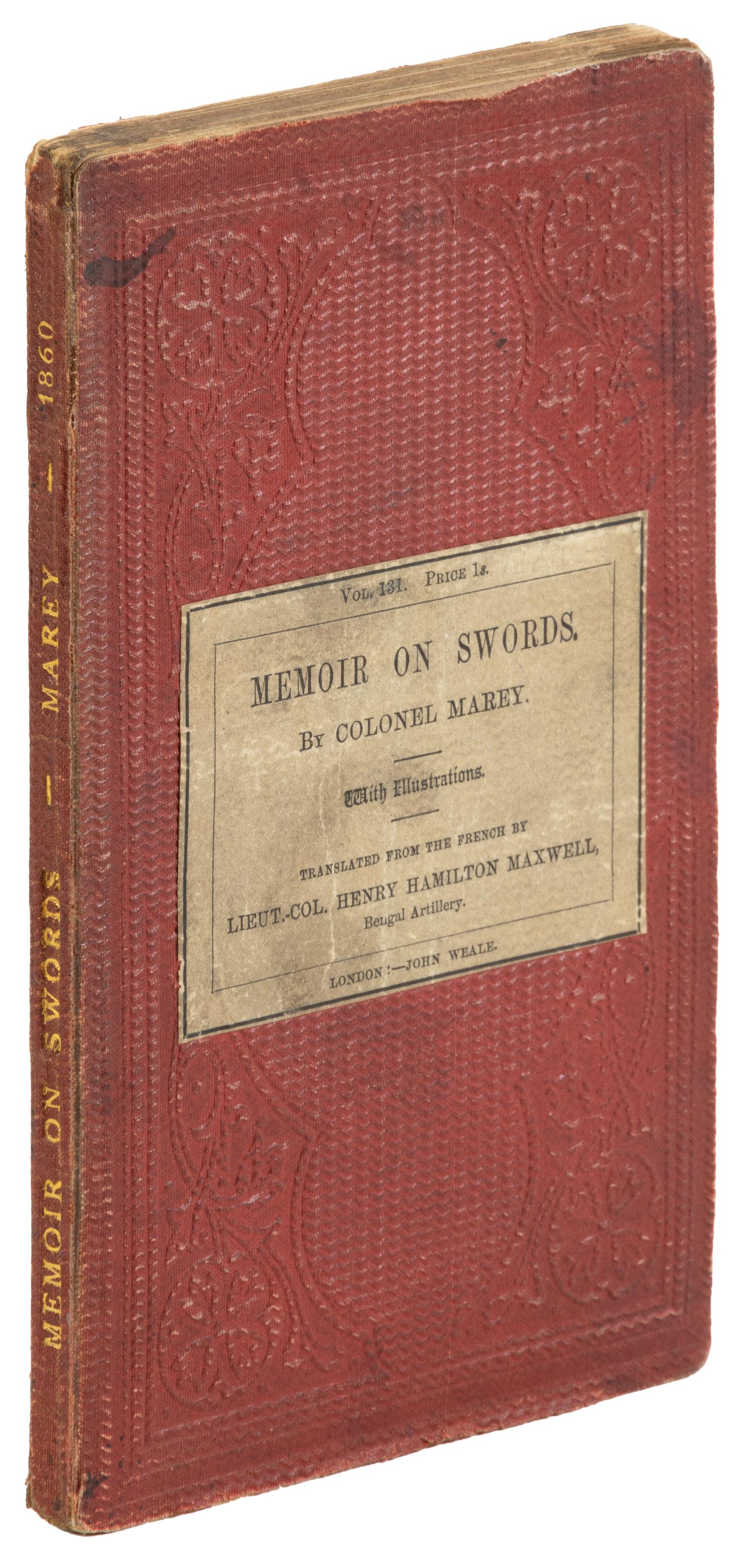 Memoir of a French Cavalry Regiment: Heading: Author: Marey, Colonel Title: Memoir on Swords, Etc. Place Published: London Publisher:John Weale Date Published: 1860 Description: Translated by Henry Hamilton Maxwell