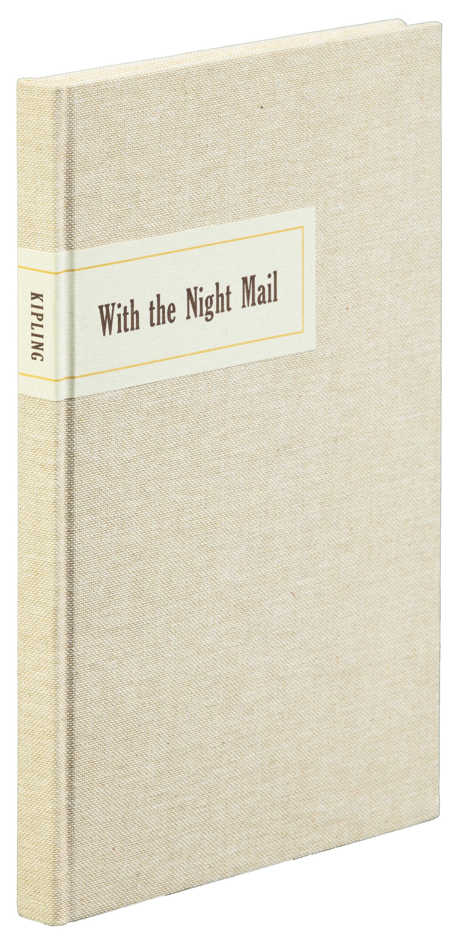 Rudyard's sci-fi novella With the Night Mail: Heading: (Arion Press) Author: Kipling, Rudyard Title: With the Night Mail, A Story of 2000 A.D. Place Published: San Francisco Publisher:Arion Press Date Published: 1998 Description: <