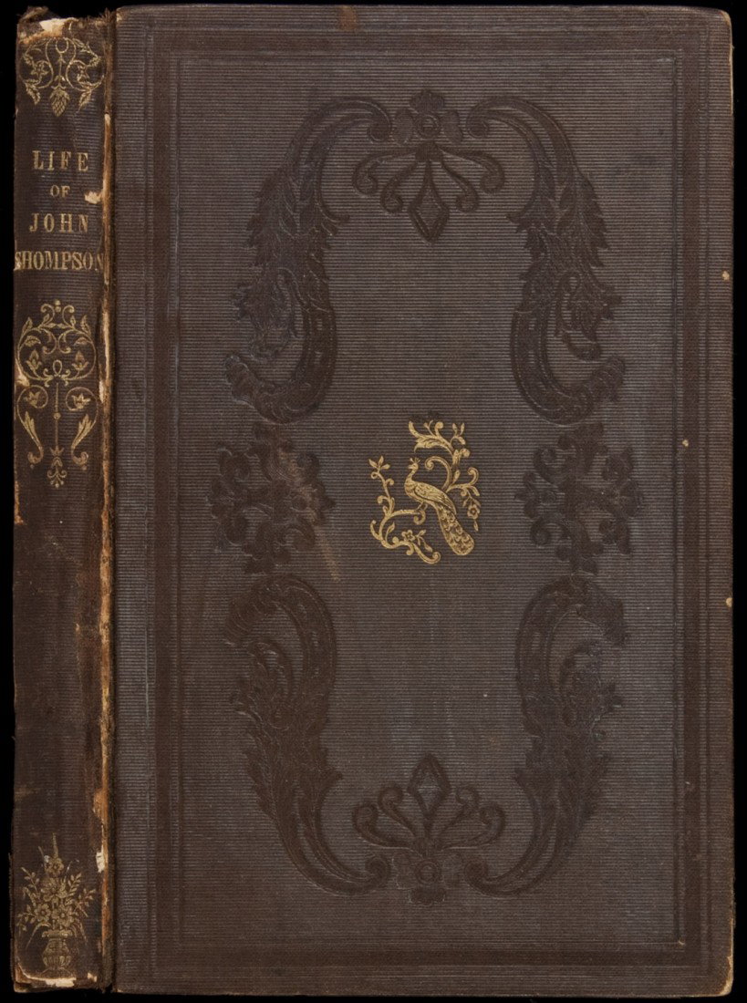 Life of John Thompson, a Fugitive Slave 1856: Title: The Life of John Thompson, a Fugitive Slave; Containing his History of 25 Years in Bondage, and his Providential Escape Author: Thompson, John Description: vi, [13]-143 pp. (8vo), original brow
