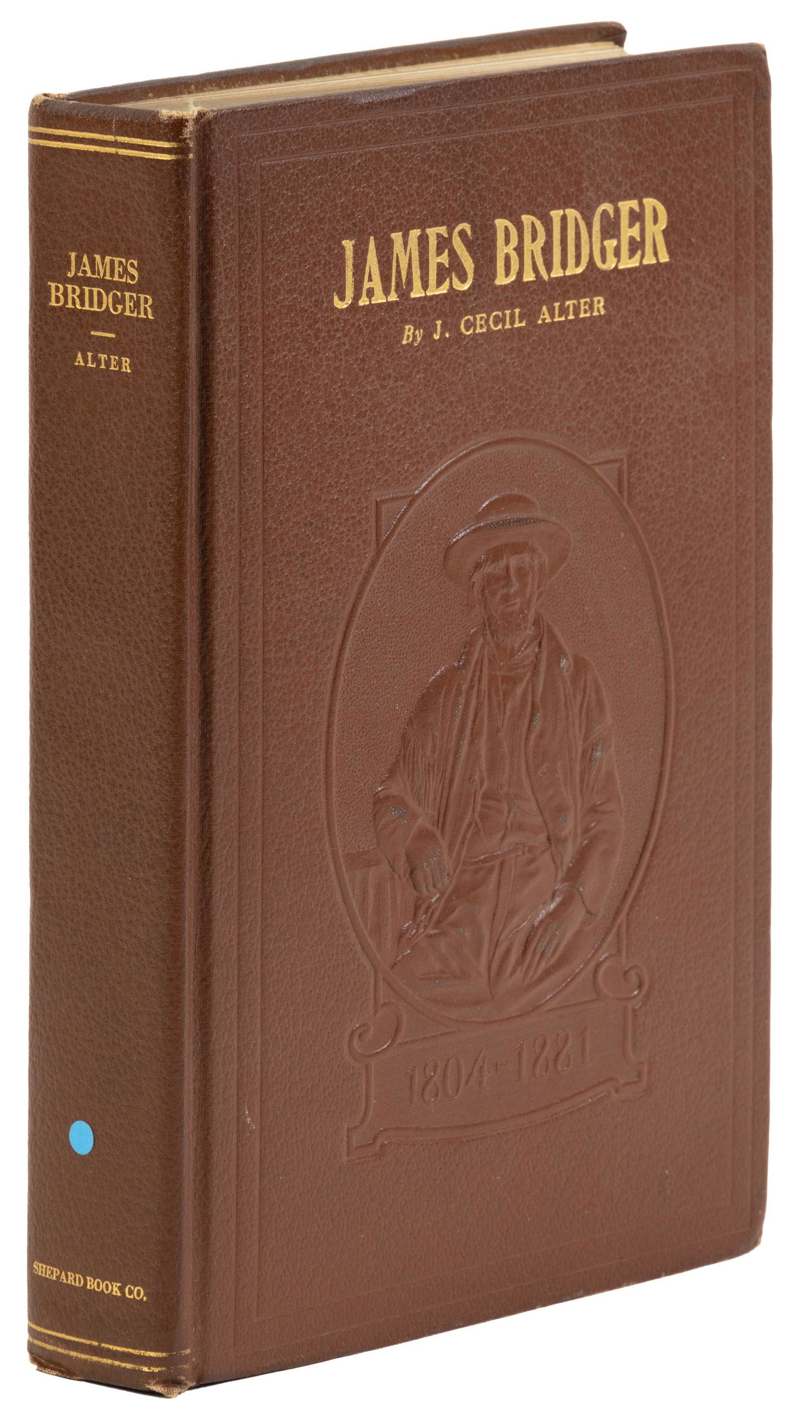 Biography of James Bridger by J. Cecil Alter (1 of 3)