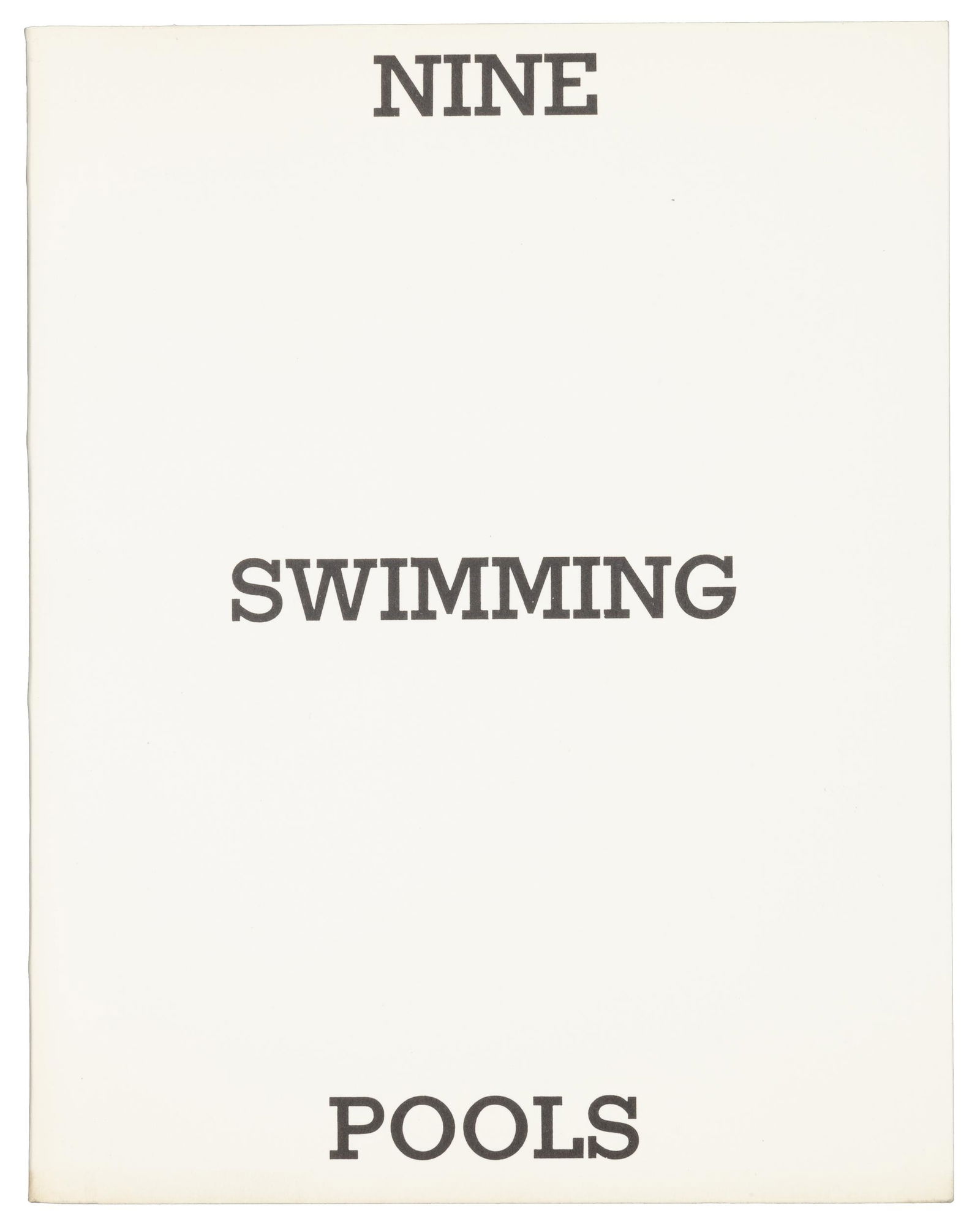 Ed Ruscha 9 Swimming Pools & a Broken Glass: Heading: Author: Ruscha, Edward Title: Nine Swimming Pools and a Broken Glass Place Published: [Hollywood] Publisher:[Heavy Industry Publications] Date Published: 1968 Description: