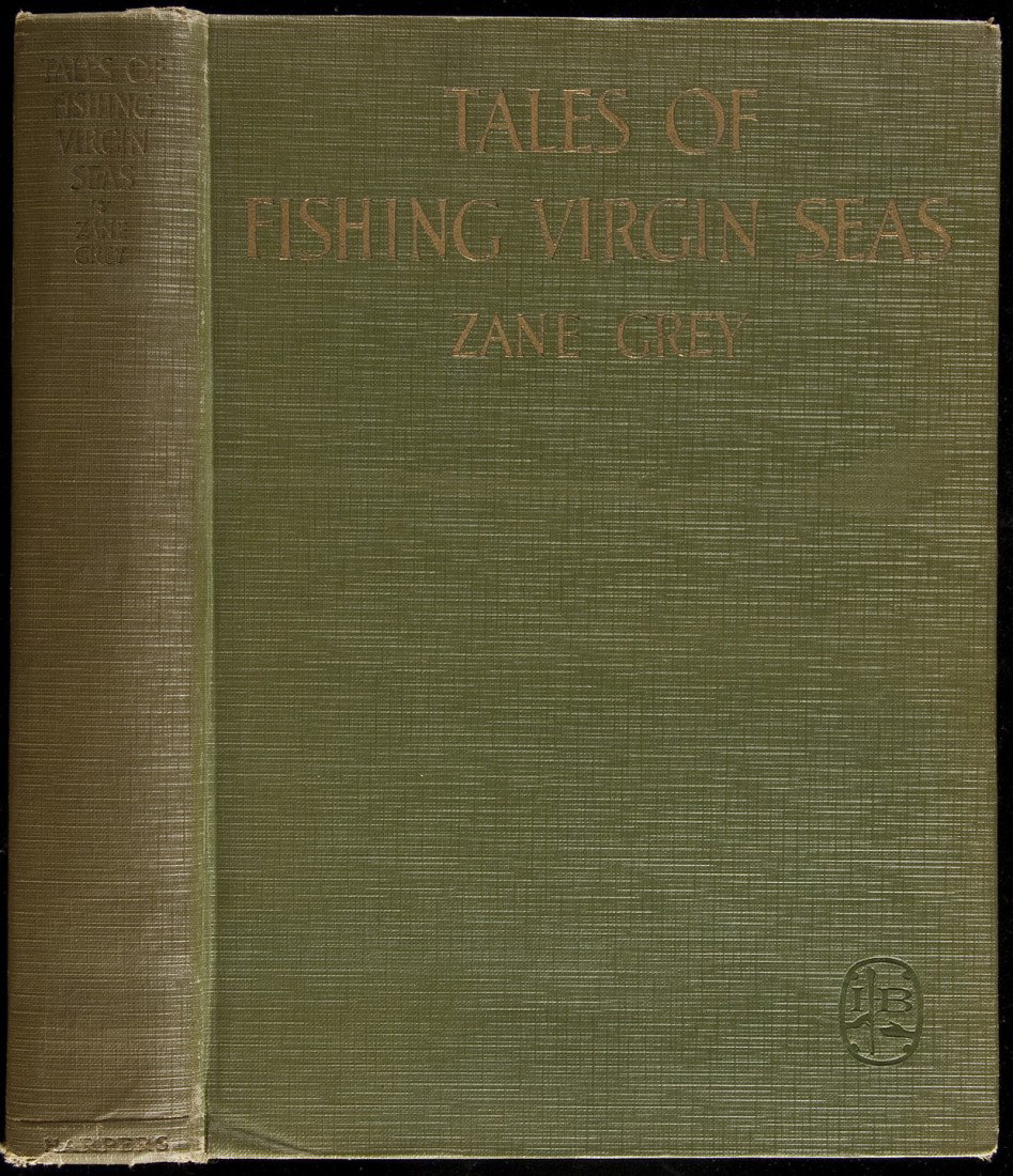 Tales of Fishing the Virgin Seas Zane Grey: Title: Tales of Fishing the Virgin Seas Author: Grey, Zane Description: vii, [3], 216 pp. Illustrated with plates from 100 photographs taken by Zane Grey and others and from drawings by Lillian Wilhel