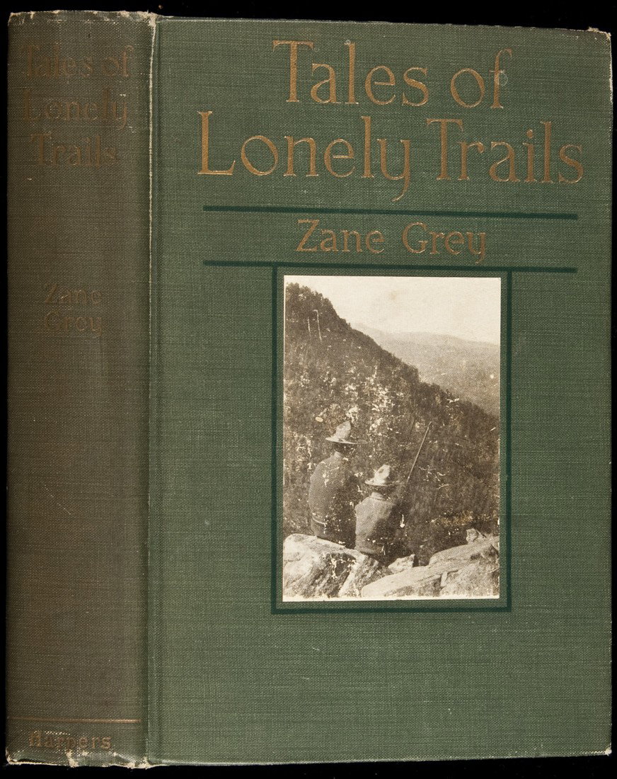 Zan Grey Tales of Lonely Trails 1st Edn: Title: Tales of Lonely Trails Author: Grey, Zane Description: [8], 394, [1] pp. Illustrated with several plates from photographs; frontispiece portrait from photograph of Zane Grey. 8x5½, green cloth