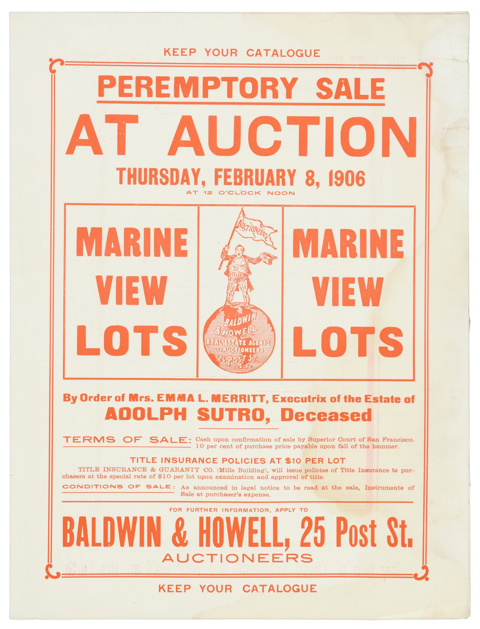 Auction of S.F. block from Sutro Estate, 1906: Heading: (California - San Francisco) Author: Title: Peremptory Sale At Auction... Marine View Lots. By Order of Mrs. Emma L. Merritt, Executrix of the Estate of Adolph Sutro, Deceased... Place Publis