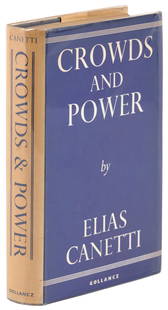 Canetti's Crowds and Power, 1st in English: Heading: Author: Canetti, Elias Title: Crowds and Power Place Published: London Publisher:Victor Gollancz Date Published: 1962 Description: 495 pp. Translated from the Germ